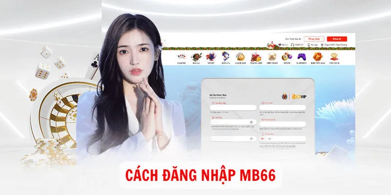 Đăng Nhập MB66 - Các Bước Thực Hiện An Toàn, Nhanh Chóng - Wincomet99