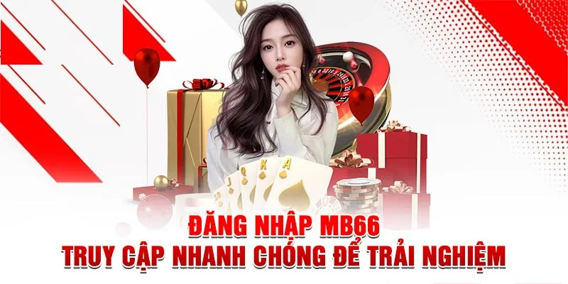 Đăng Nhập MB66 - Các Bước Thực Hiện An Toàn, Nhanh Chóng - Wincomet99