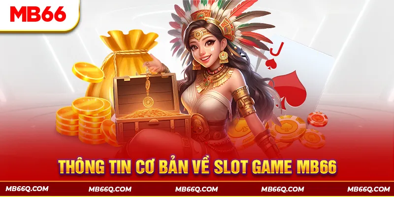 Nổ Hũ MB66 - Lựa Chọn Hàng Đầu Của Tín Đồ Slot Game - Wincomet99