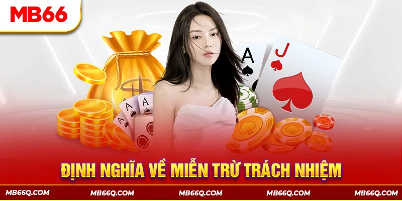 Miễn Trừ Trách Nhiệm - Nội Dung Chính Sách Mới Từ MB66 - Wincomet99