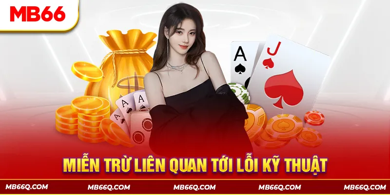 Miễn Trừ Trách Nhiệm - Nội Dung Chính Sách Mới Từ MB66 - Wincomet99