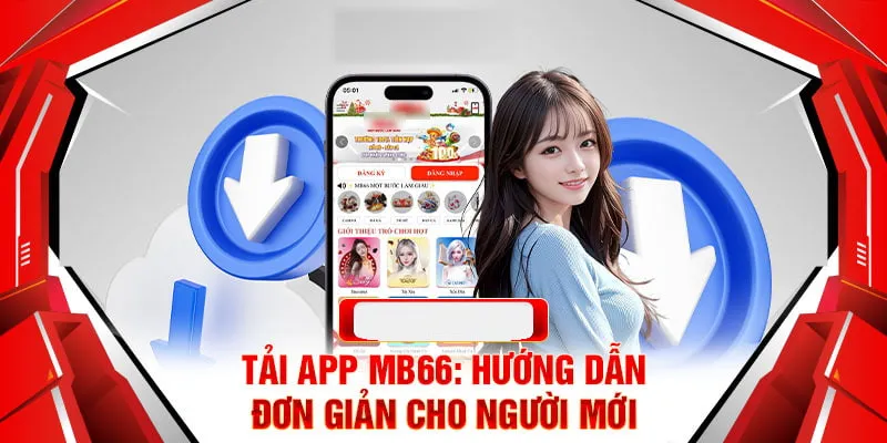 Tải App MB66 Để Trải Nghiệm Thế Giới Giải Trí Ngay Tại Nhà - Wincomet99