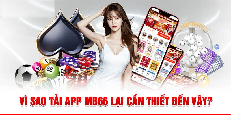 Tải App MB66 Để Trải Nghiệm Thế Giới Giải Trí Ngay Tại Nhà - Wincomet99