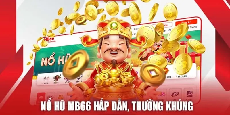 Cách Chơi Nổ Hũ - Top 4 Bí Quyết Săn Hũ Cực Hay Tại MB66 - Wincomet99